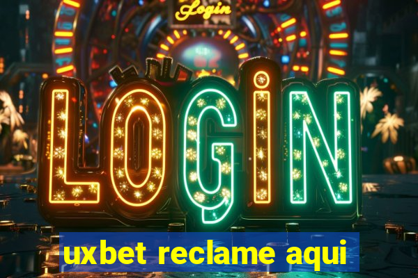 uxbet reclame aqui